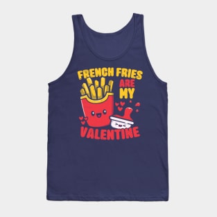 French Fries Are My Valentine Funny Kawaii Fries Valentine's Day Tank Top
